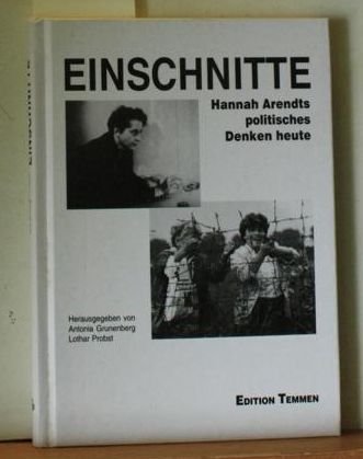 Einschnitte: Hannah Arendts politisches Denken heute Philosophy