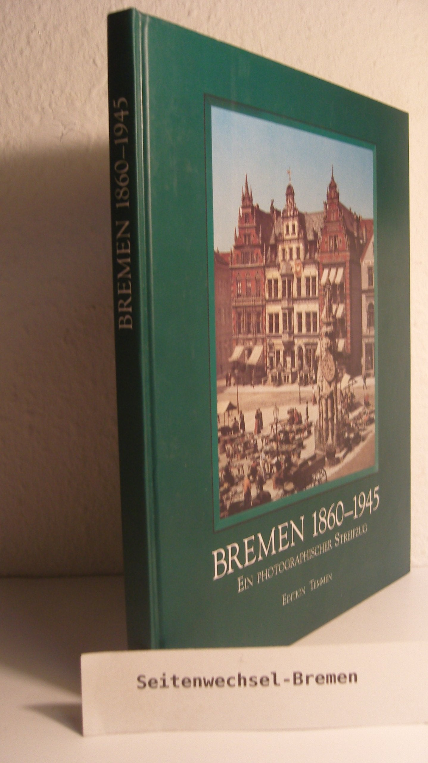 Bremen 1860-1945: Ein photographischer Streifzug Leisure, Home & Garden