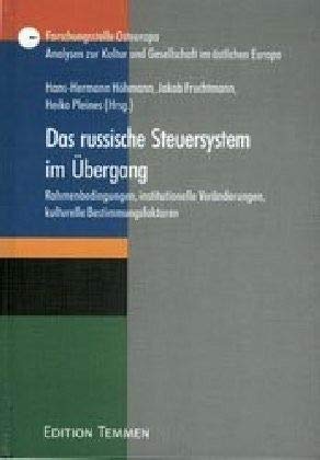 Das russische Steuersystem im Übergang: Rahmenbedingungen, institutionelle Veränderungen, kulturelle Bestimmungsfaktoren (Analysen zur Kultur und Gesellschaft im östlichen Europa) Law