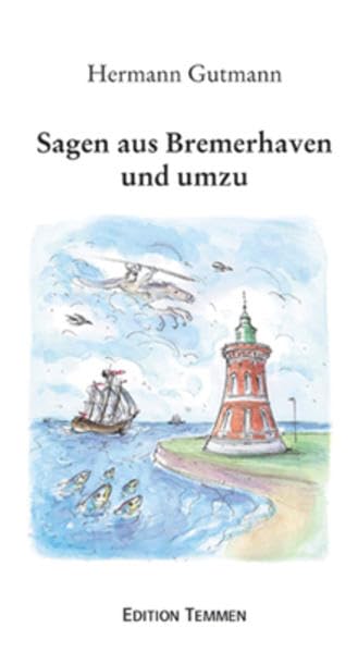 Sagen aus Bremerhaven und umzu Fairy Tales & Legends