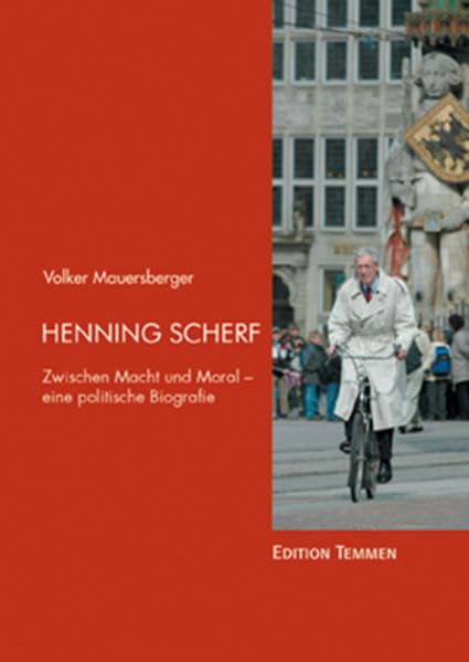 Henning Scherf. Zwischen Macht und Moral. Eine politische Biografie Novels & Short Stories