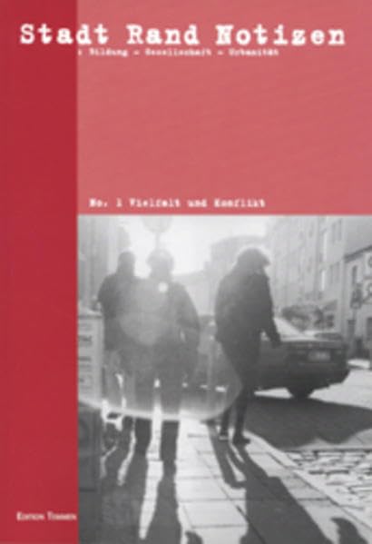 Stadt Rand Notizen No. 1: Vielfalt und Konflikt (Stadt Rand Notizen: Bildung - Gesellschaft - Urbanität) Law