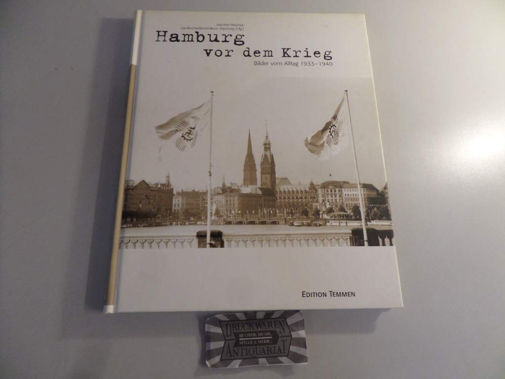 Hamburg vor dem Krieg: Bilder vom Alltag 1933-1940 German history