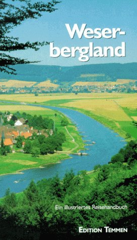 Weserbergland: Ein illustriertes Reisehandbuch Travel