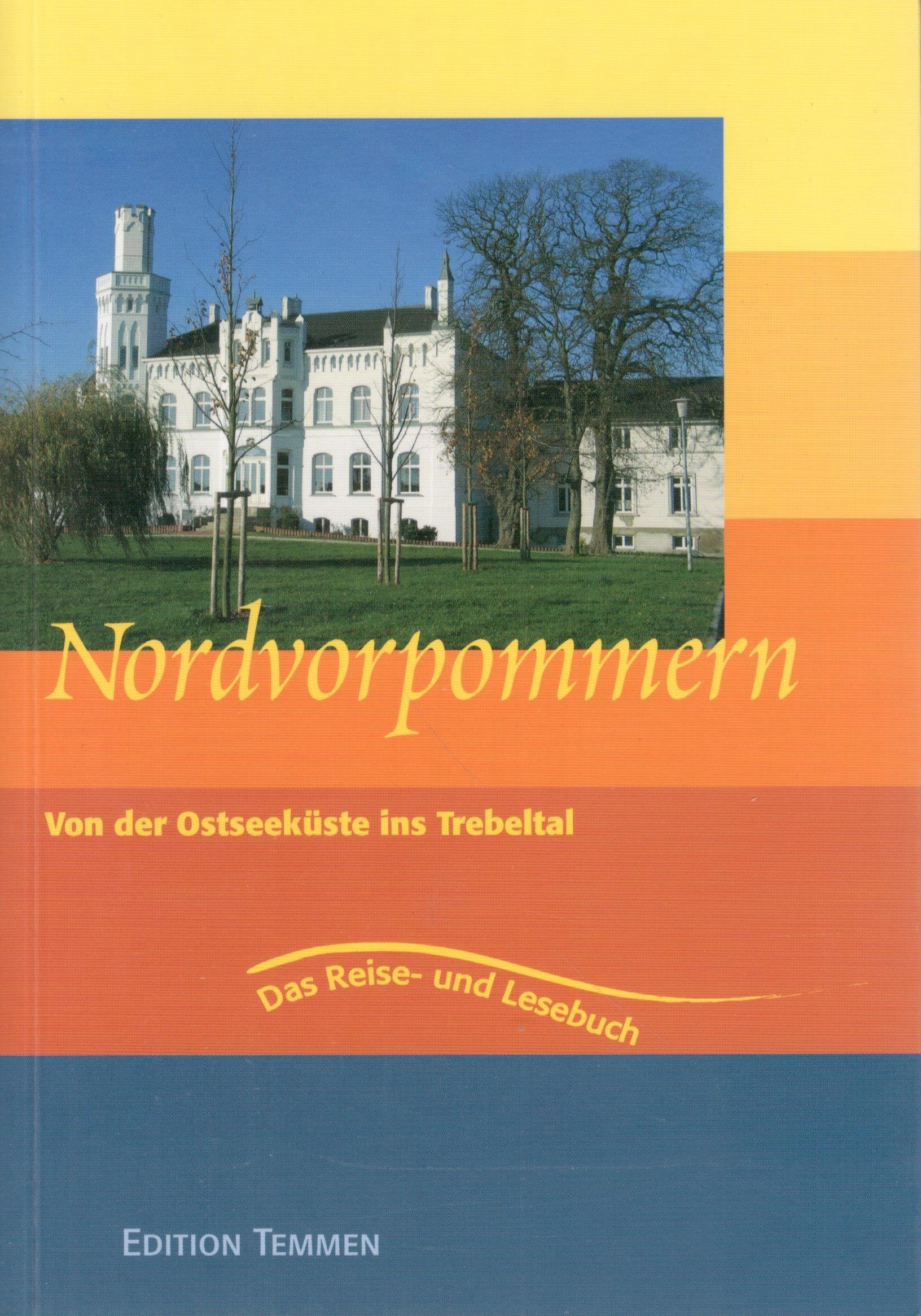 Nordvorpommern - Von der Ostseeküste ins Trebeltal: Das Reise- und Lesebuch Leisure, Home & Garden