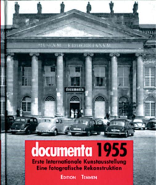 Documenta 1955: Erste internationale Kunstausstellung - eine fotografische Rekonstruktion (Schriftenreihe des Dokumenta Archivs) Film, Art & Culture