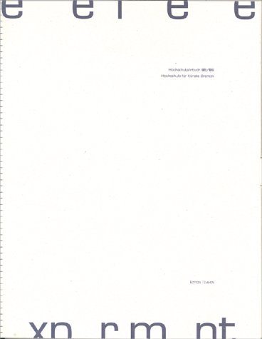 Einblicke. Was ist experimentell? Hochschuljahrbuch '95/96. Publikationen der Hochschule für Künste Bremen Books