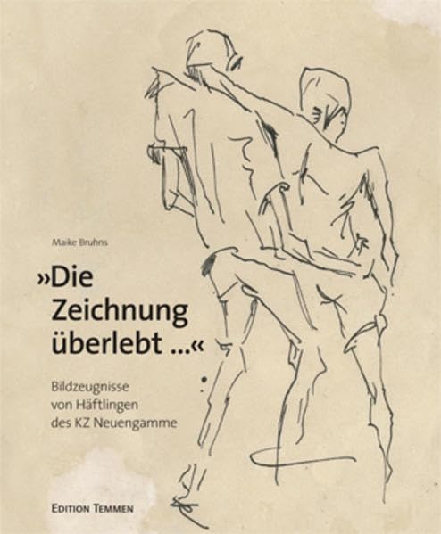 "Die Zeichnung überlebt...". Bildzeugnisse von Häftlingen des KZ Neuengamme Film, Art & Culture