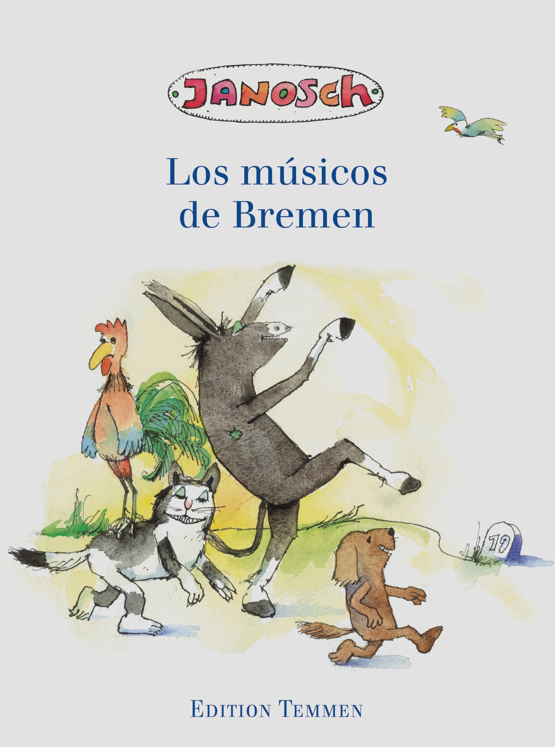 Los músicos de Bremen. Die Bremer Stadtmusikanten: Spanische Ausgabe: Bilderbuch Fairy Tales & Legends