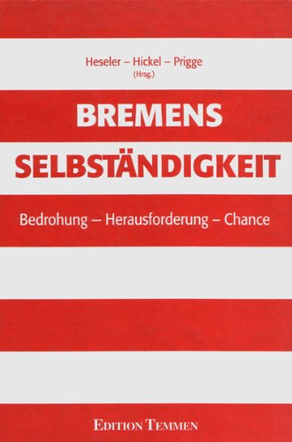 Bremens Selbständigkeit: Bedrohung - Herausforderung - Chance Lifestyle