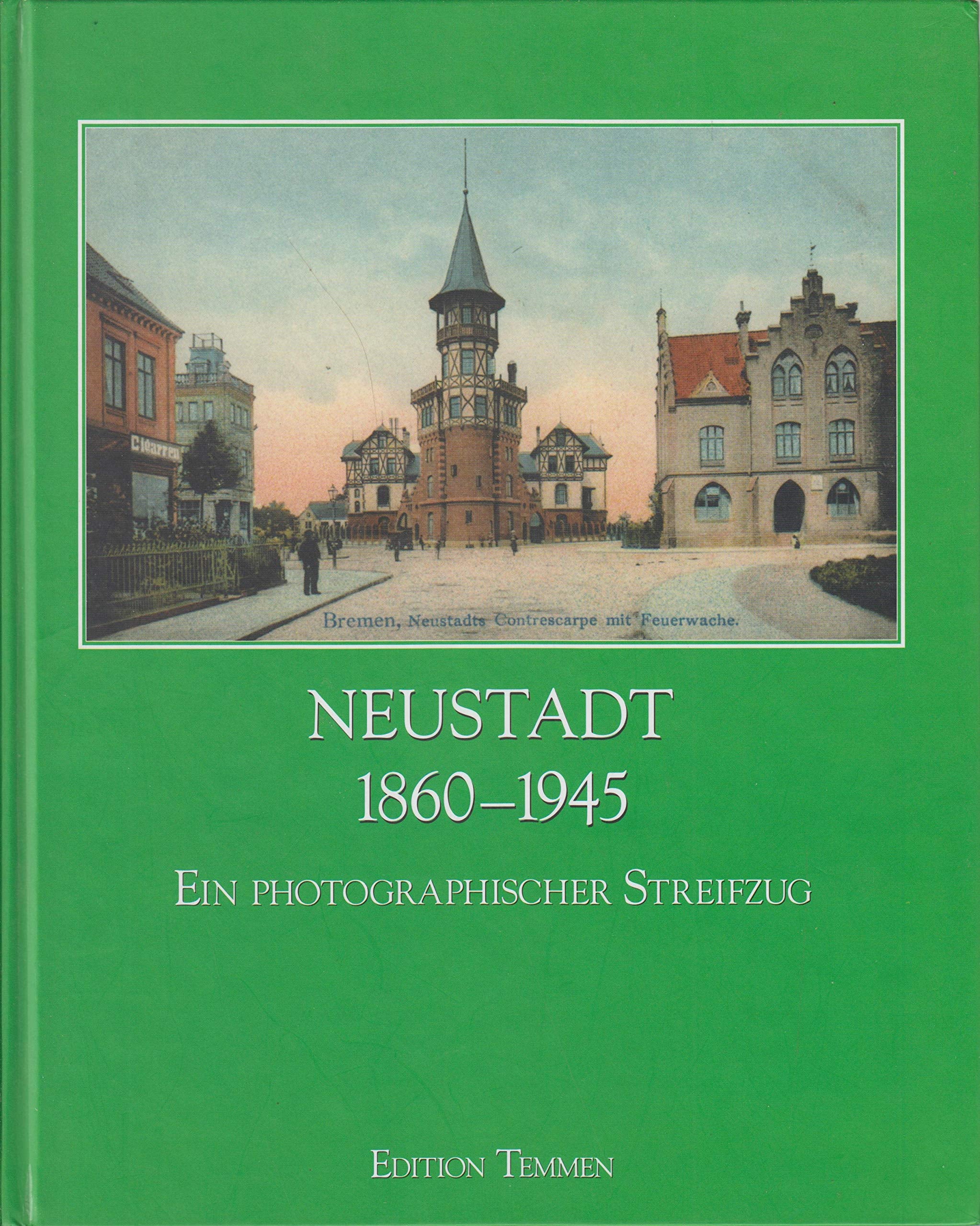Neustadt 1860-1945: Ein photographischer Streifzug Leisure, Home & Garden