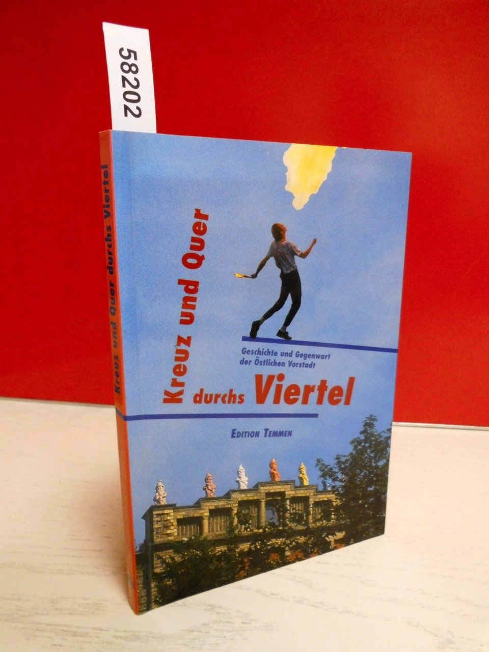 Kreuz und quer durchs Viertel. Geschichte und Gegenwart der Östlichen Vorstadt Travel