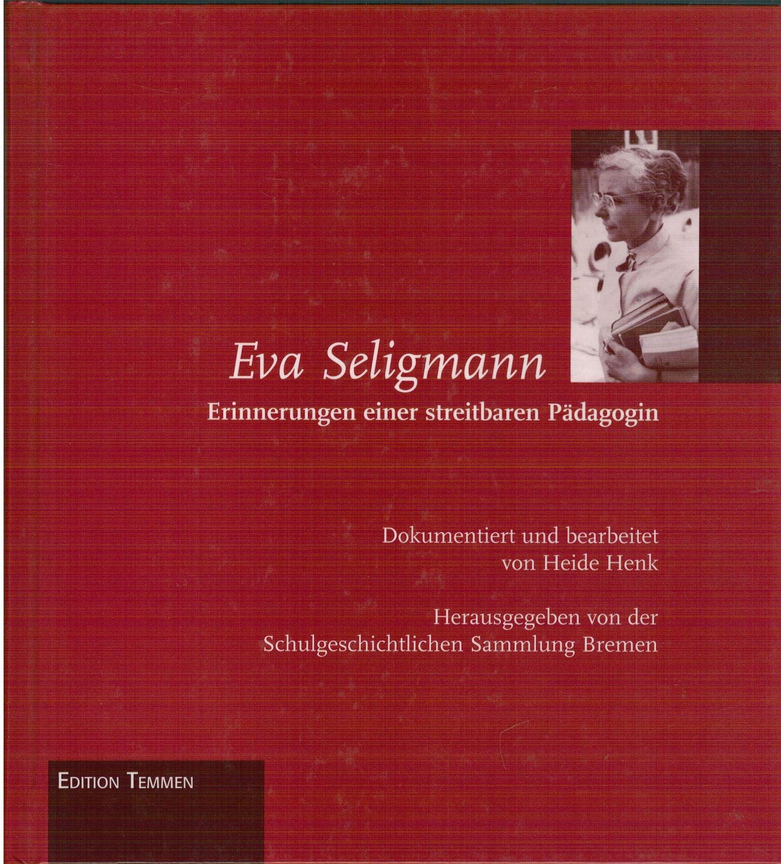 Eva Seligmann. Erinnerungen einer streitbaren Pädagogin Science