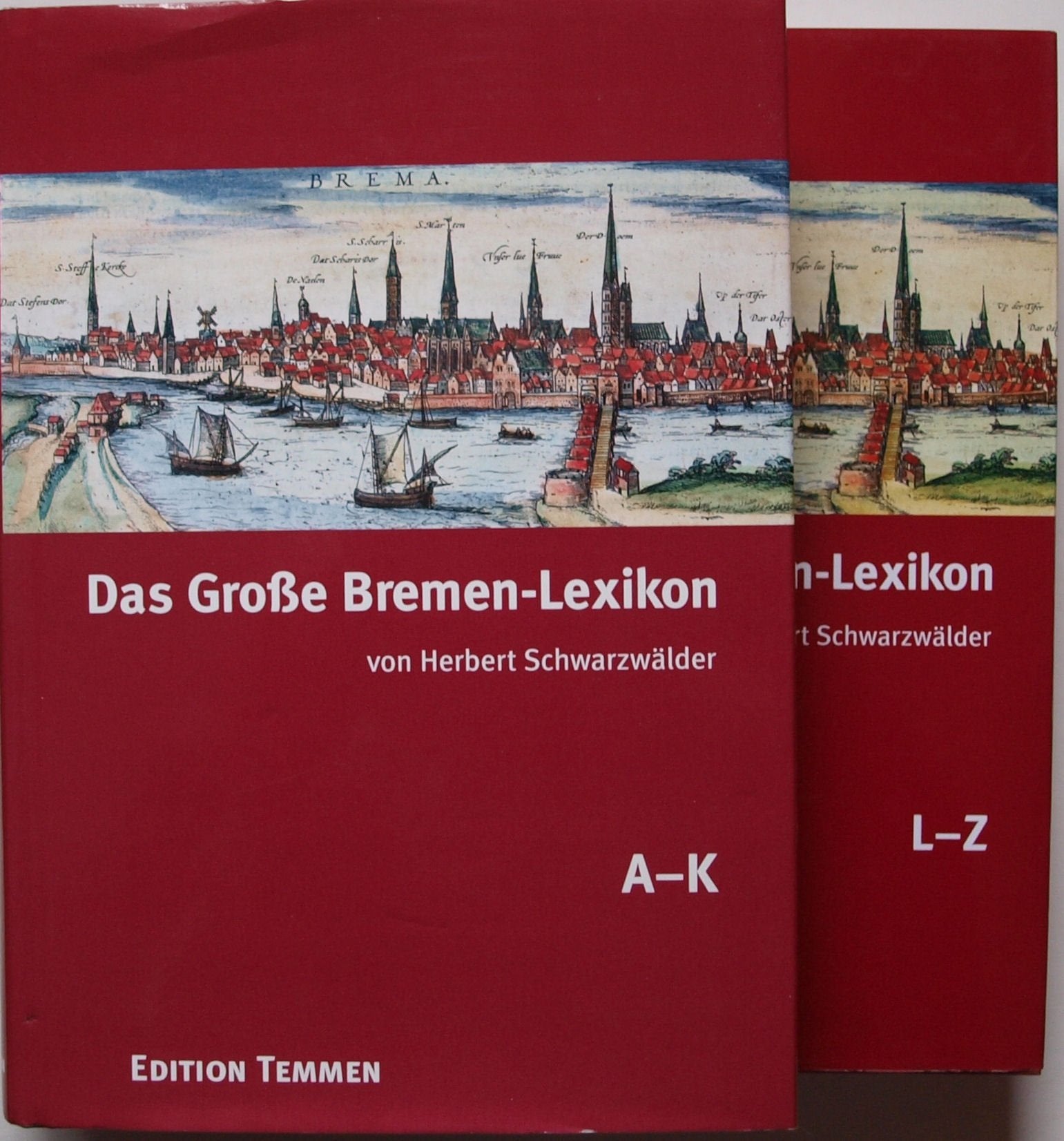 Das Große Bremen-Lexikon: A-K; L-Z. Rund 7500 Stichwörter Arts & Music
