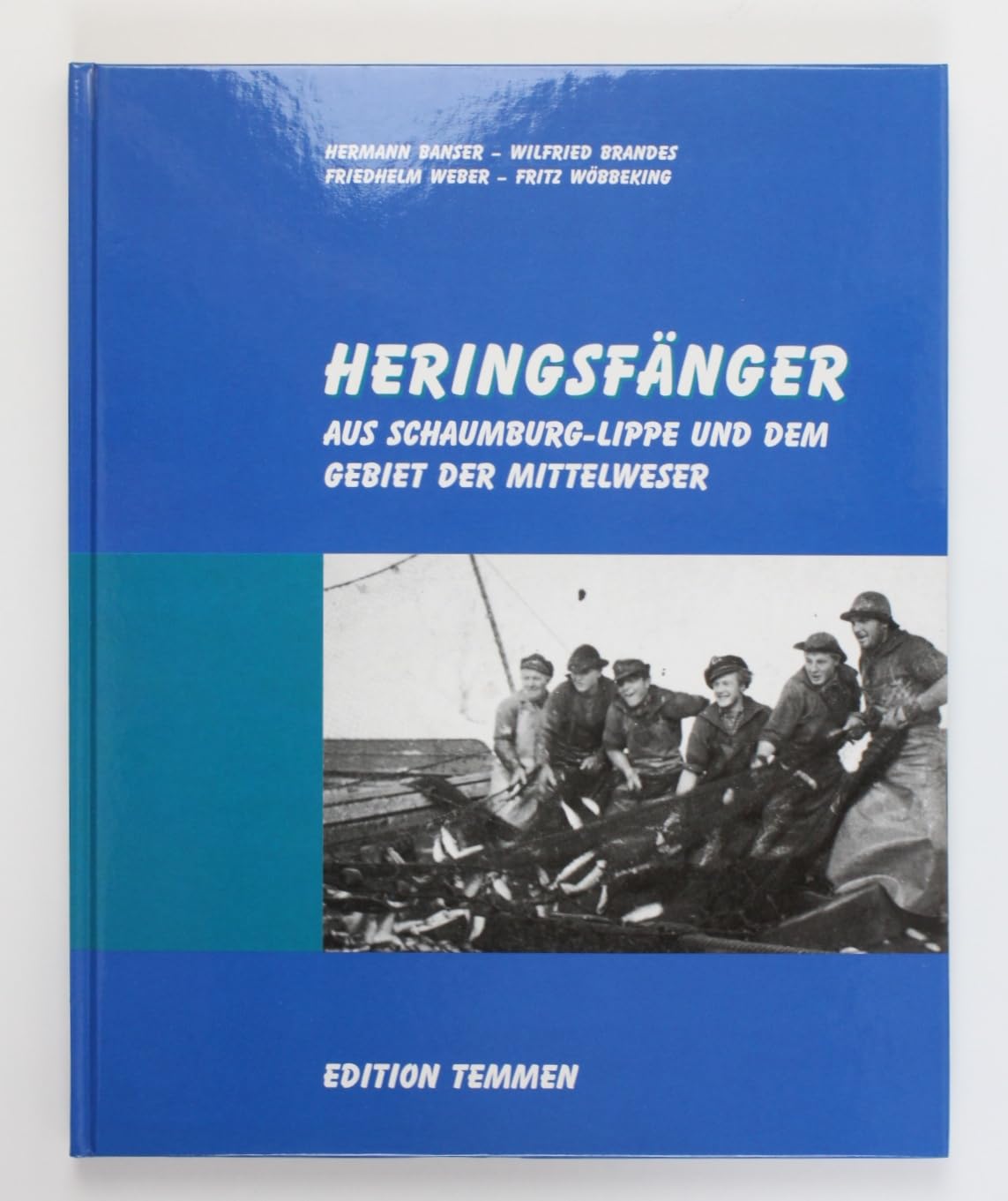 Heringsfänger aus Schaumburg-Lippe und dem Gebiet der Mittelweser Natural Sciences