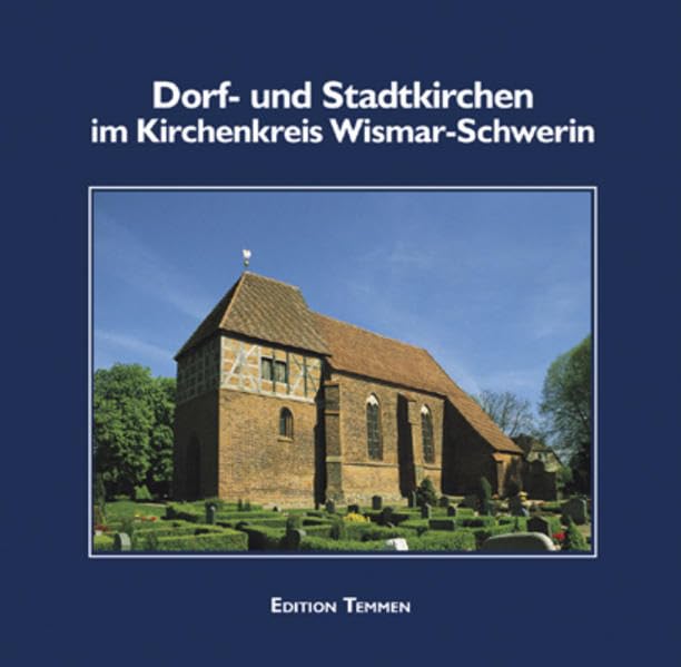 Dorf- und Stadtkirchen im Kirchenkreis Schwerin - Wismar Architecture