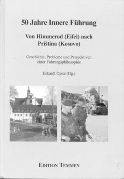 50 Jahre Innere Führung - Von Himmerod (Eifel) nach Pristina (Kosovo) Law