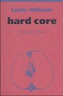 Hard Core: Macht, Lust und die Traditionen des pornographischen Films Film, Art & Culture
