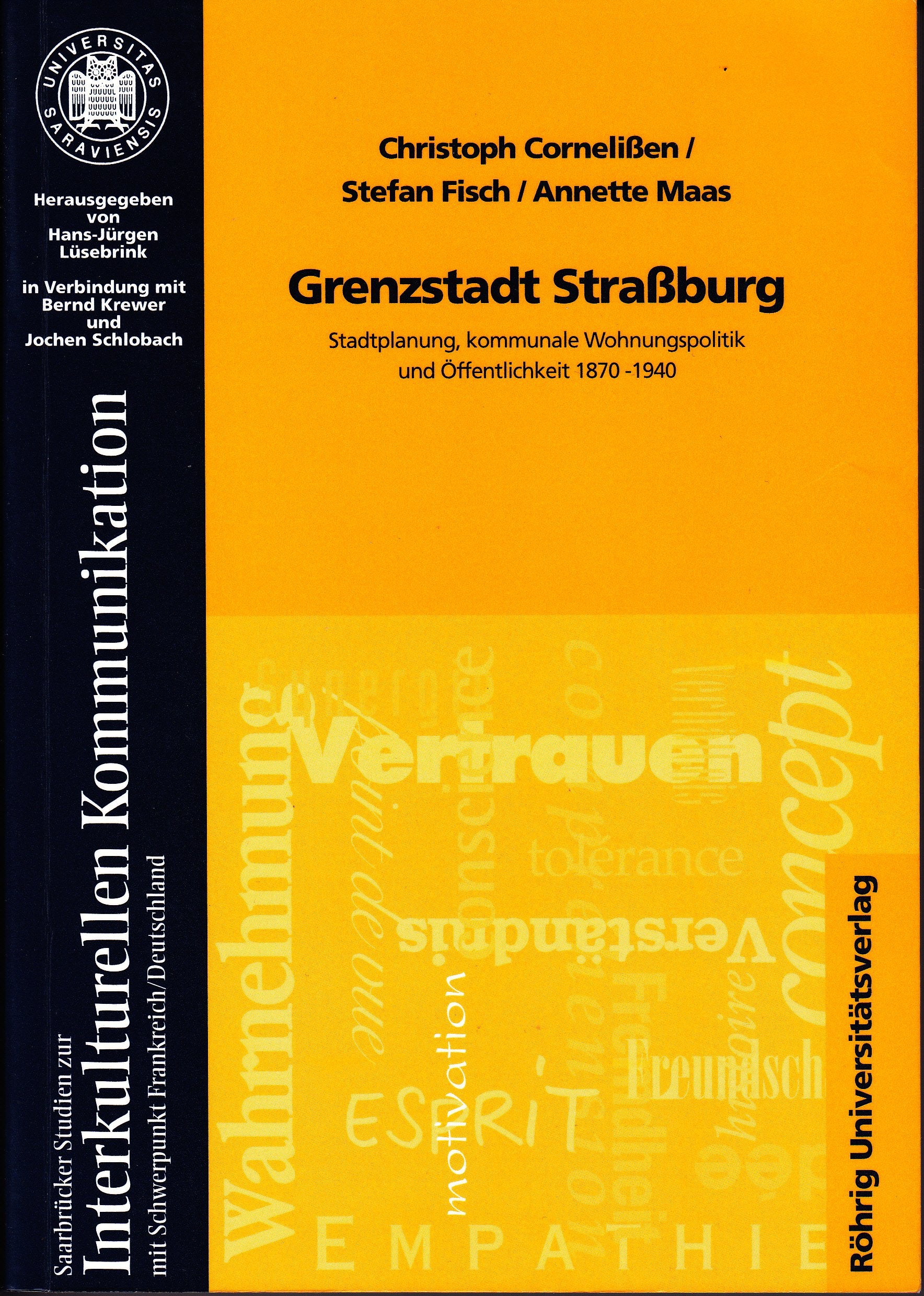 Grenzstadt Strassburg: Stadtplanung, kommunale Wohnungspolitik und Öffentlichkeit 1870-1940 book