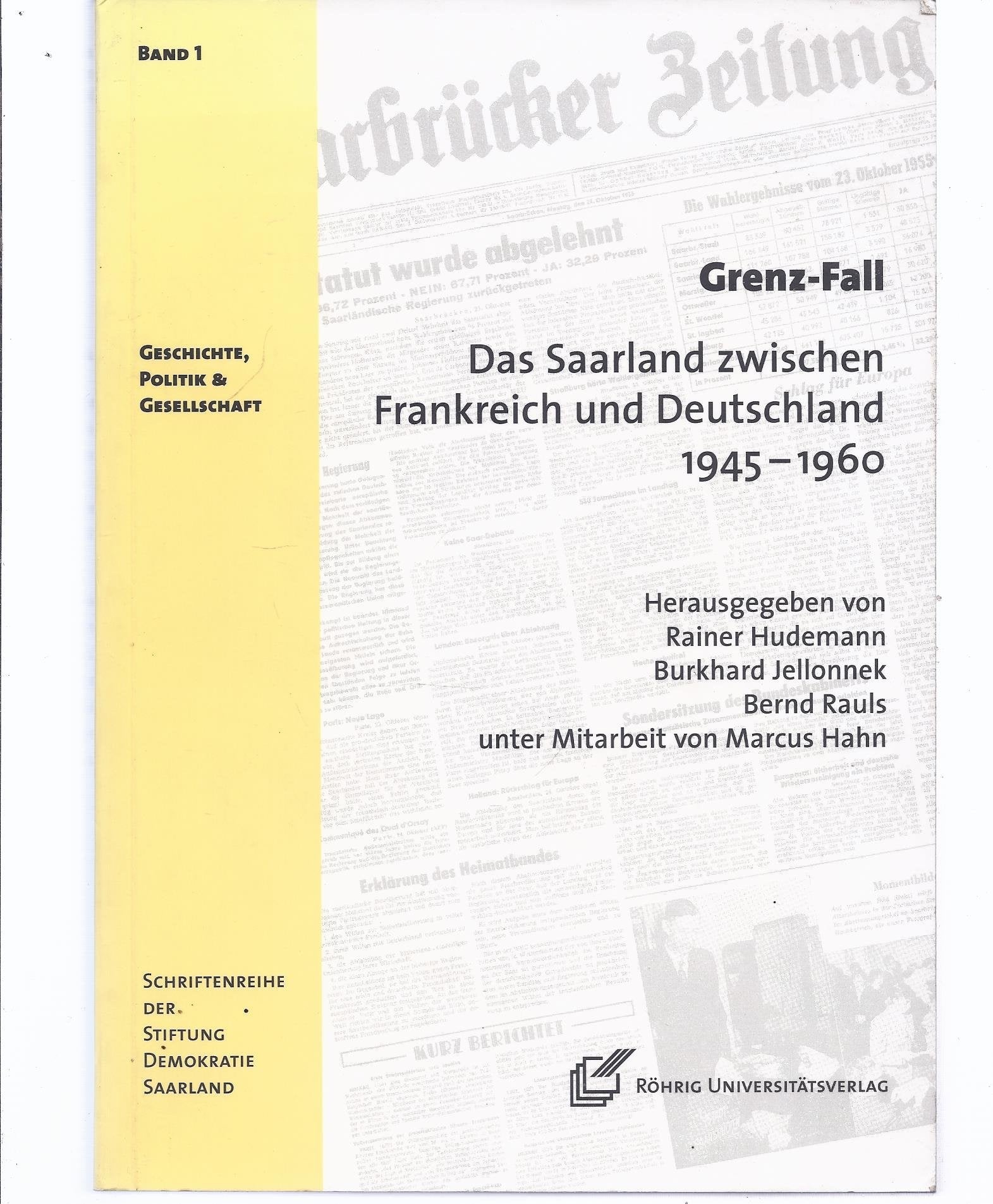 Grenz-Fall: Das Saarland zwischen Frankreich und Deutschland 1945-1960 Politics & History