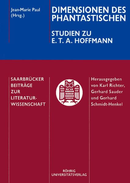 Dimensionen des Phantastischen: Studien zu E.T.A. Hoffmann (Saarbrücker Beiträge zur Literaturwissenschaft) Contemporary literature
