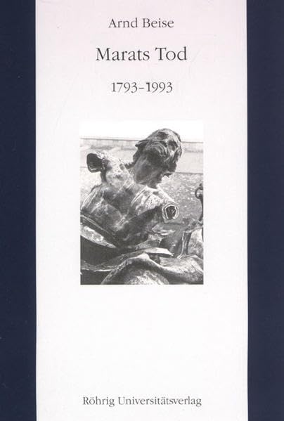 Marats Tod (1793-1993) (Literatur im historischen Kontext: Studien und Quellen zur deutschen Literatur- und Kulturgeschichte vom 18. Jahrhundert bis zur Gegenwart) Contemporary literature Books