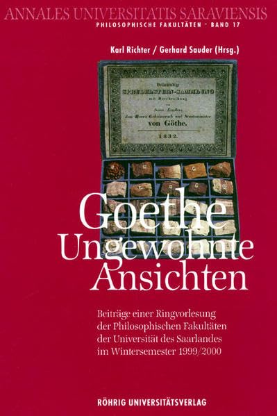 Goethe: Ungewohnte Ansichten (Annales Universitatis Saraviensis: Philosophische Fakultät - Neue Folge) Philosophy