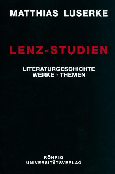 Lenz-Studien: Literaturgeschichte - Werke - Themen Contemporary literature