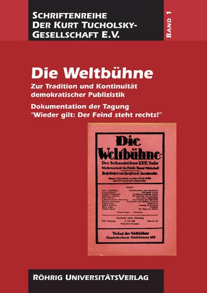 Die Weltbühne. Zur Tradition und Kontinuität demokratischer Publizistik Media & Communication
