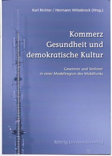 Kommerz, Gesundheit und demokratische Kultur: Gewinner und Verlierer einer Modellregion des Mobilfunks Law