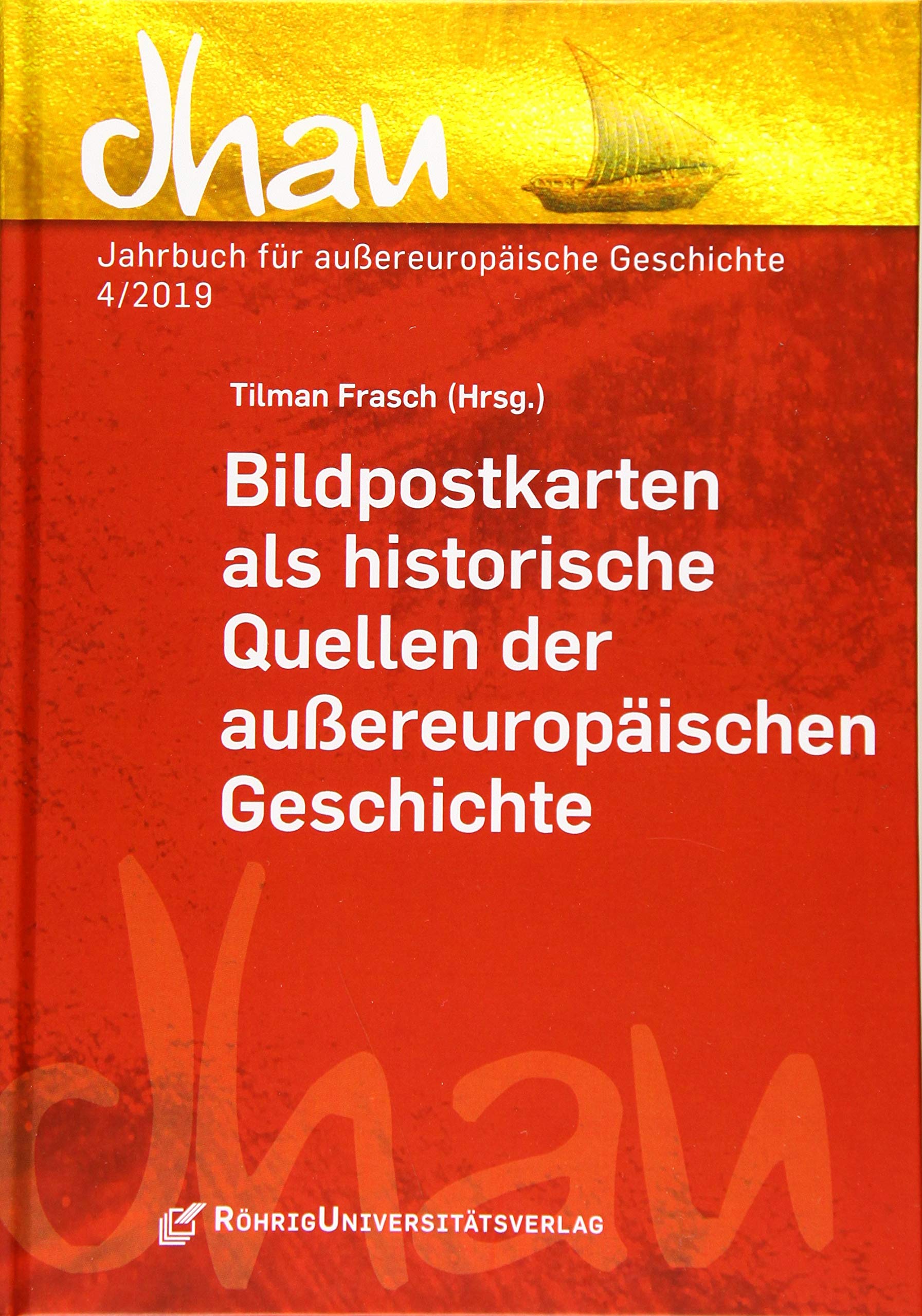 Bildpostkarten als historische Quellen der außereuropäischen Geschichte (Dhau: Jahrbuch für außereuropäische Geschichte) Photography