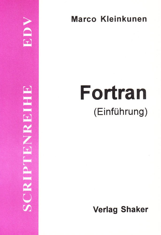 FORTRAN - Einführung in FORTRAN Computer Science