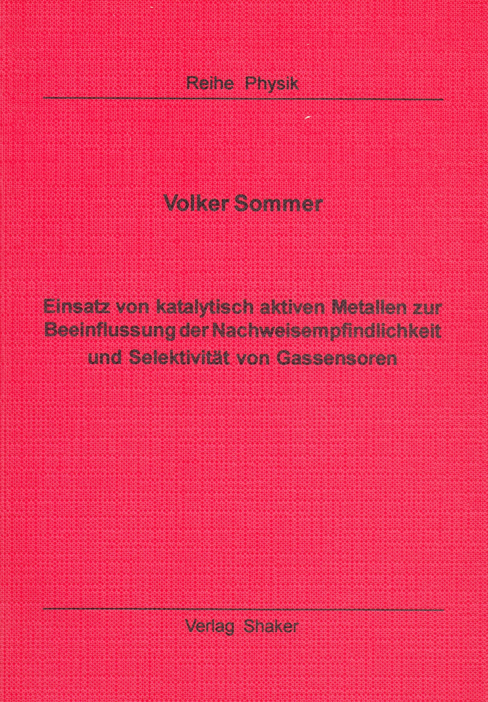 Einsatz von katalytisch aktiven Metallen zur Beeinflussung der Nachweisempfindlichkeit und Selektivität von Gassensoren Business & Technology