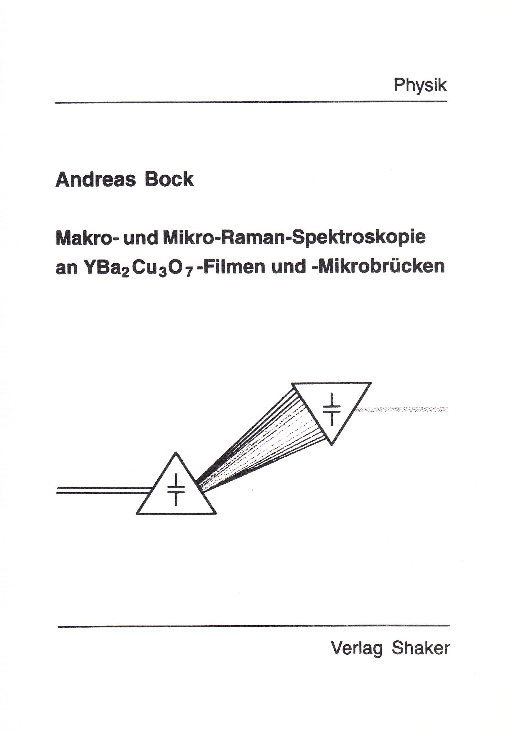 Makro- und Mikro-Raman-Spektroskopie an YBa2Cu3O7-Filmen und Mikrobrücken Books