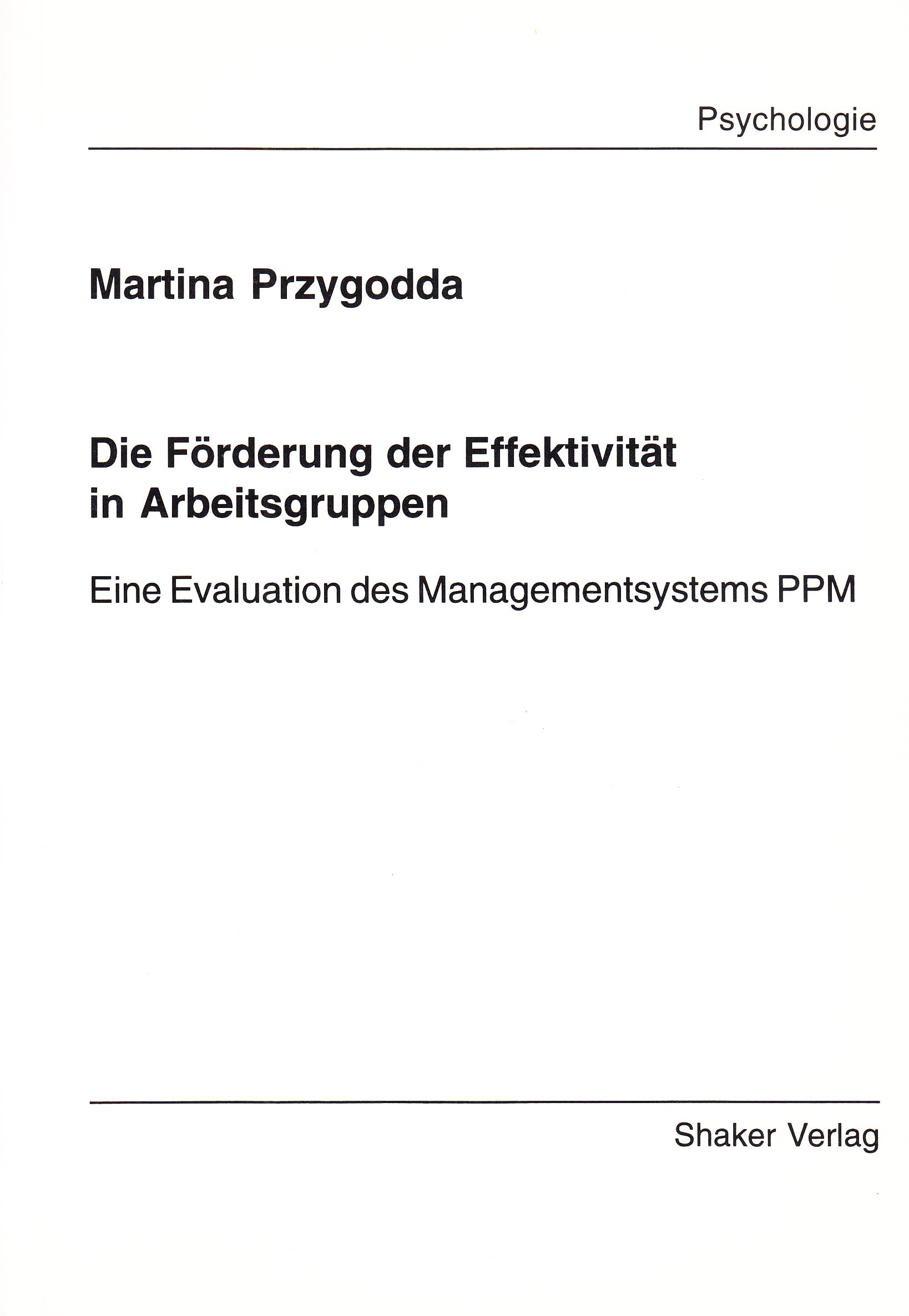 Die Förderung der Effektivität in Arbeitsgruppen - Eine Evaluation des Managementsystems PPM Books