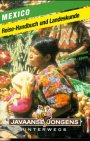 Mexico: Reise-Handbuch und Landeskunde. Ein Reisebuch f. unterwegs m. zahlr. geldsparenden Infos u. Hunderten v. Tips Travel