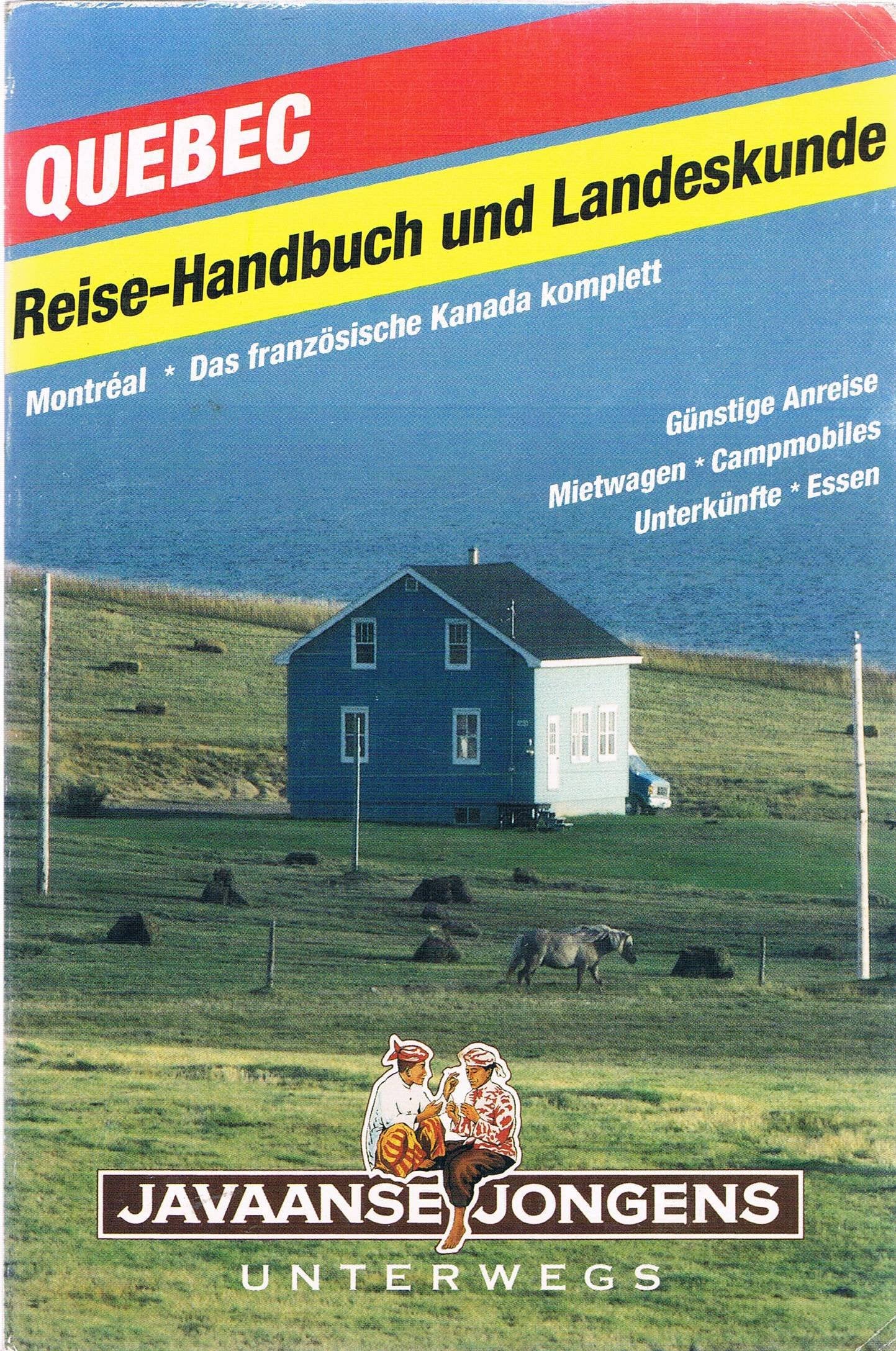 Quebec: Das praktische Reise-Handbuch mit Landeskunde. Unterwegs im französischen Kanada. Geschichte u. Hintergründe zu Land u. Leuten, ... Kultur, Ausflüge m. Mietwagen o. Wohnmobil... Travel Books
