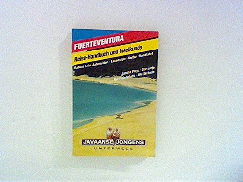 Fuerteventura Reisehandbuch: Insel-Handbuch und Landeskunde (Javaanse Jongens unterwegs) Travel