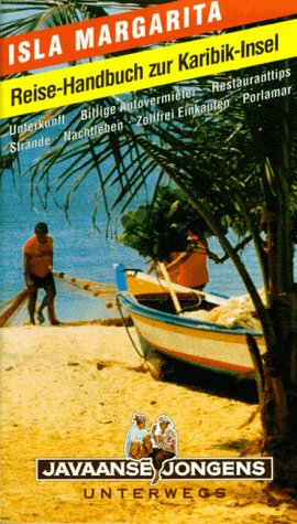 Isla Margarita. Reise- Handbuch und Inselkunde. Unterwegs auf der Karibik- Insel Isla Margarita Leisure, Home & Garden