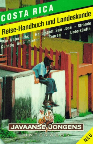 Costa Rica: Das praktische Reisehandbuch mit Landeskunde. Spaß u. Sparen unterwegs. Panamericana, Karibik- u. Pazifikküste. Kultur u. Menschen. Alle Naturreservate. Strände u. Vulkane Travel Books