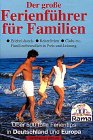 Der große Ferienführer für Familien Business, Finance & Career