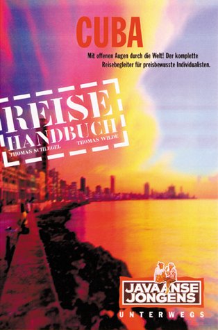 Cuba - Reiseführer: Das komplette Reisehandbuch Travel