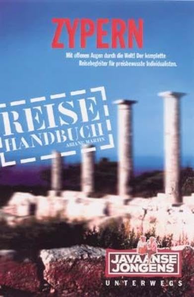 Zypern-Reiseführer: Das komplette Reisehandbuch (Javaanse Jongens unterwegs) Leisure, Home & Garden