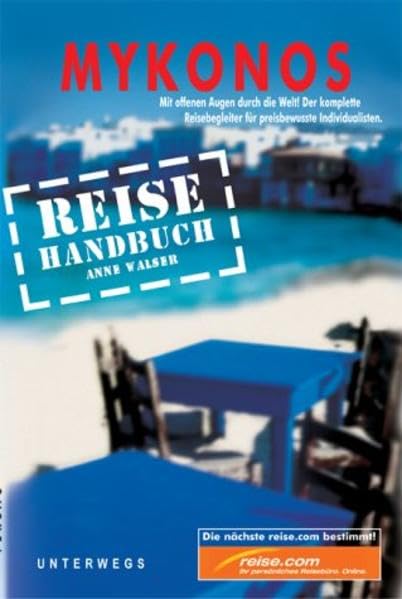 Mykonos - Reiseführer: Das komplette Reisehandbuch Leisure, Home & Garden