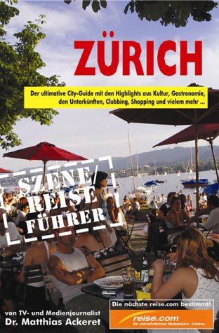 Zürich - Reiseführer: Das komplette Reisehandbuch Books