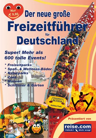 Der neue große Freizeitführer für Deutschland 2006: Freizeittipps in ganz Deutschland, Freizeittipps für die ganze Familie: Super! Mehr als 600 tolle ... Naturparks, Zoos, Museen, Schlösser & Gärten Leisure, Home & Garden