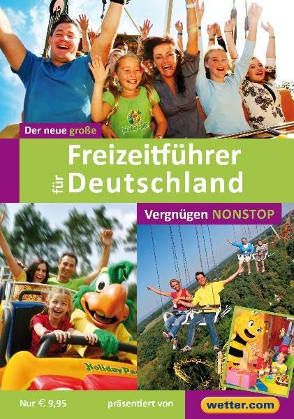 Der neue große Freizeiführer für Deutschland: Zeit für die Familie - Spaß für alle Leisure, Home & Garden