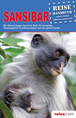 Sansibar Reiseführer: Das komplette Reisehandbuch Leisure, Home & Garden