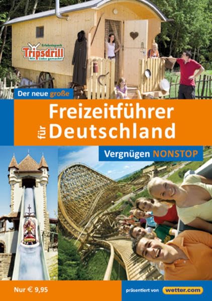 Der neue große Freizeitführer für Deutschland 2012: Zeit für die Familie - Spaß für alle Leisure, Home & Garden