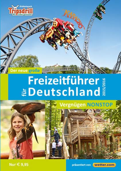 Der neue große Freizeitführer für Deutschland 2015/2016: Zeit für die Familie - Spaß für alle Leisure, Home & Garden